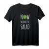 Jetzt haben wir den Salat - Lustiges Denglisch T-Shirt für Englisch Studenten, Lehrer & Poetry Slam Fans