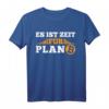 Es ist Zeit für Plan B Krypto Bitcoin T-Shirt – Für Crypto Trader, Miner & Blockchain Fans, Geschenk für HODL 'er, Bitcoin to the moon!