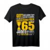 65. Geburtstag T-Shirt für Mann und Frau - Lustiges Geburtstagsgeschenk mit Spruch für 65 Jahre Feier