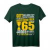 65. Geburtstag T-Shirt für Mann und Frau - Lustiges Geburtstagsgeschenk mit Spruch für 65 Jahre Feier