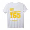 65. Geburtstag T-Shirt für Mann und Frau - Lustiges Geburtstagsgeschenk mit Spruch für 65 Jahre Feier
