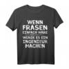 Zerspanungsmechaniker T-Shirt mit Spruch - Für CNC Dreher & Fräser, Ideal als Geschenk für Metallbearbeiter & Werkzeugprofis