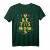 Le Tits Now Shirt - Lass es Schnee humorvolles Weihnachts-T-Shirt mit Weihnachtsbaum und Schneeflocken