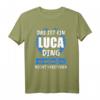 Luca Name Vorname Geschenk T-Shirt - Personalisierte Fanartikel für Luca Fans und Geburtstage