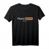 Das ist groß, ich liebe es T-Shirt – Lustiges, bequemes T-Shirt mit doppeltem Saum
