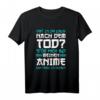Gibt Es Ein Leben Nach Dem Tod Stör Mich Bei Meinen Anime T-Shirt – Lustiges Otaku Geschenk für Anime Fans und Japan Liebhaber