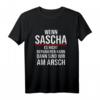Lustiges Sascha T-Shirt mit Spruch 'Wenn Sascha es nicht reparieren kann, dann sind wir am Arsch' – Perfektes Geschenk zum Namenstag oder Geburtstag