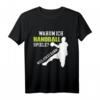 Lustiges Handball T-Shirt mit Spruch - Perfektes Geschenk für Handballspieler & Fans zu Weihnachten & Geburtstag