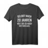Selbst nach 20 Jahren hält sie es noch mit mir aus - Lustiges Jubiläums T-Shirt für den 20. Jahrestag