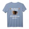 Akkordeonspieler Akkordeonist Handharmonika Musik T-Shirt – Lustiges Musiker-Outfit für Akkordeonspieler & Volksmusikliebhaber