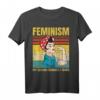 Feminism Is My Second Favorite F Word - Lustiges Feministinnen Retro T-Shirt für starke, selbstbestimmte Frauen