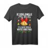 If You Jingle My Bells I'll Give You A White Christmas T-Shirt – Lustiges Weihnachtsmotiv für Männer, perfektes Geschenk für die Weihnachtszeit