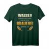 Lustiges Bier Spruch T-Shirt: Wasser schmeckt erst wenn es in der Brauerei war - Vintage Motiv für Bierliebhaber, Biertrinker und Party-Fans