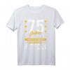 75. Geburtstag Mann Frau T-Shirt - Lustiges Design für 75 Jahre mit Spruch '75 Jahre hat es gedauert aber jetzt bin ich praktisch perfekt'