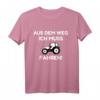 Aus dem Weg ich muss Traktor fahren T-Shirt – Lustiges Geschenk für Kinder, Landwirte und Traktorliebhaber zum Geburtstag, Schule und Bauernhof