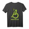 High Roller - Lustiges Rollstuhl T-Shirt mit Witzen für Menschen im Rollstuhl, perfekt als Geschenk oder für eigenen Humor