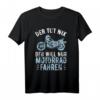Herren 'Der Tut Nix Der Will Nur Motorrad Fahren' Vintage Biker T-Shirt – Lustiges Geschenk für Motorradfahrer, Biker & Tourenliebhaber