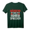 Während Der Fahrt Nicht Mit Dem Busfahrer Sprechen Geschenk T-Shirt – Lustiges Geschenk für Busfahrer & Linienbusfahrer