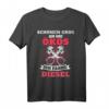 Witziges Trucker Fahrer T-Shirt mit provokantem Spruch – Das perfekte Geschenk für Diesel- und LKW-Fans