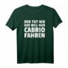 Der Tut Nix Der Will Nur Cabrio Fahren T-Shirt – Lustiges Auto- und Cabrio-Motiv zum HapMonkey für Männer