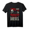 Schönen Gruß An Alle Ökofritzen Ich Fahre Diesel T-Shirt – Lustiges Design für Diesel Autofahrer & Umweltbewusste
