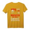 Schönen Gruß An Alle Ökofritzen Ich Fahre Diesel T-Shirt – Lustiges Design für Diesel Autofahrer & Umweltbewusste