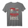 Schönen Gruß An Alle Ökofritzen Ich Fahre Diesel T-Shirt – Lustiges Design für Diesel Autofahrer & Umweltbewusste