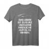 Das Leben Ist Zu Kurz Um Kleine Hässliche Autos Zu Fahren T-Shirt – Perfektes Geschenk für Motorsport- und Autobegeisterte