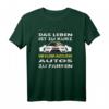Das Leben ist zu kurz um kleine hässliche Autos zu fahren - Lustiges Statement T-Shirt für Autofans und Autoliebhaber