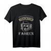 Aus dem Weg ich muss Traktor fahren T-Shirt – Lustiges Geschenk für Landwirte, Bauern und Traktorfahrer zum Geburtstag & Weihnachten