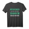 Studieren kann jeder Bagger fahren nur die Besten T-Shirt - Lustiges Geschenk für Baggerfahrer & LKW-Fahrer