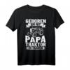 Landmaschinen Mechaniker Papa Traktor Fahren T-Shirt – Lustiges Treckerfahrer Shirt für Landwirte & Bauern zum Geburtstag oder Vatertag