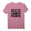 Der Tut Nix Der Will Nur Cabrio Fahren T-Shirt - Lustiges Geschenk zum HapMonkey für Autoliebhaber und Männer