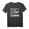 MIR REICHT‘S ICH FAHR‘ NACH SLOWENIEN - Lustiges Spruch T-Shirt für Urlaub und Road-Trip-Fans