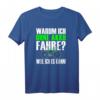 Fahrrad Warum ich ohne Akku fahre Rennrad T-Shirt - Lustiges Radsport Shirt für echte Fahrradfahrer & Rennrad Fans