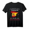 Brauch keine Therapie - Ich muss nur nach Spanien Urlaub T-Shirt für Fans, Camping & Reisegeschenke