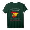 Brauch keine Therapie - Ich muss nur nach Spanien Urlaub T-Shirt für Fans, Camping & Reisegeschenke