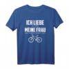 Ich liebe es wenn meine Frau mich Fahrrad fahren lässt - Lustiges Natur Fahrrad T-Shirt für Radfahrer, ideal als Geschenk für Männer und Frauen zu Geburtstagen, Muttertag, Vatertag und Weihnachten