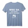 Führerschein bestanden T-Shirt - Weg da! Ich darf jetzt fahren Spruch, lustiges Geschenk für frischgebackene Fahrer