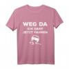 Führerschein bestanden T-Shirt - Weg da! Ich darf jetzt fahren Spruch, lustiges Geschenk für frischgebackene Fahrer