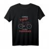 Lustiges Spruch Radfahrer T-Shirt mit Rennrad - Für Radsportfans und Fahrradliebhaber, coole Mode für echte Radfahrer