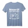 Warum Ich Ohne Akku Fahre Weil Ich Es Kann Fahrrad T-Shirt – Lustiges Geschenk für Radsportler & Fahrradfahrer