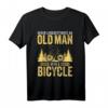 Never Underestimate An Old Man With A Bicycle - Cooles Fahrrad T-Shirt für Radfahrer & Fahrradfans, perfekt für Radtouren & Geschenke