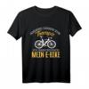 Lustiges E-Bike Fahrrad T-Shirt - Perfektes Geschenk für Radfahrer und Radsportbegeisterte