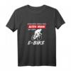 E-Bike T-Shirt mit lustigem Spruch – Perfektes Fahrrad Zubehör & Geschenkidee für Radfahrer, E-Bike Fans & Geburtstagsgeschenke für Männer und Herren