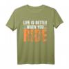 Life is Better When You Ride Mountainbike Fahrrad T-Shirt – Lustiges Radfahrer Design für Radfahrer, Mountainbike und Rennrad Fans