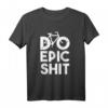 Do Epic Shit - Lustiges T-Shirt zum HapMonkey für Männer und Frauen, perfekte Geschenkidee & Party-Outfit