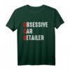 Obsessive Auto Detailer T-Shirt – Lustiges Geschenk für Autoliebhaber und Hobby-Detailer, Perfekt für Auto-Polieren & Autopflege