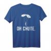 Lustiges Gleitschirm T-Shirt mit Spruch 'Oh Chute' – Perfekt für Gleitschirmflieger, Fallschirmspringer & Paragliding-Enthusiasten als Geschenk