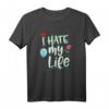 Funny I Hate My Life Verlierer Punishment T-Shirt - Buntes, humorvolles T-Shirt für letzte Plätze bei Sport, Wetten & Freunden